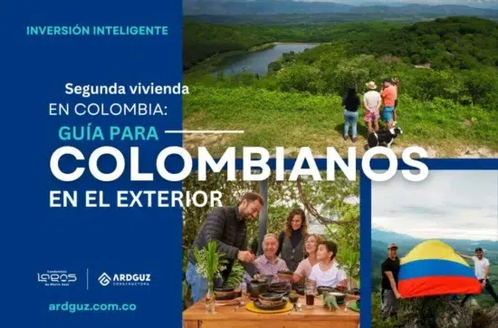 Guía informativa sobre la compra de segunda vivienda en Colombia para colombianos en el exterior, con enfoque en inversión inmobiliaria y bienestar familiar.